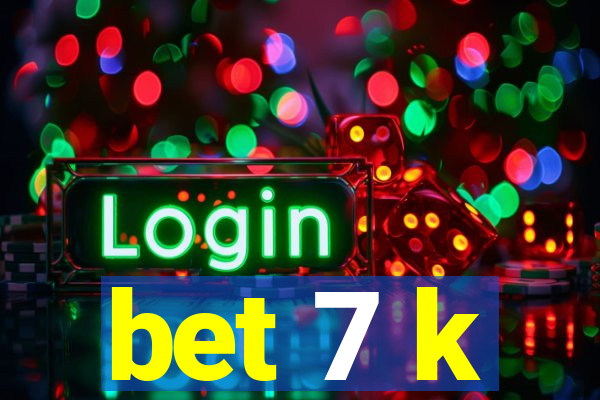 bet 7 k